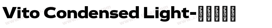 Vito Condensed Light字体转换
